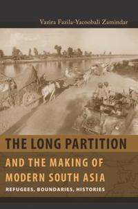 Bokomslag för "The Long Partition and the Making of Modern South Asia"