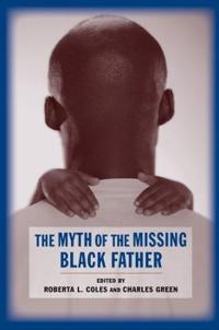 Bokomslag för "The Myth of the Missing Black Father"