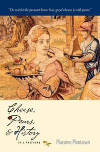 Kirjan kansi "Cheese, Pears, and History in a Proverb"