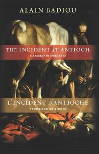 Bokomslag för "The Incident at Antioch / L’Incident d’Antioche"
