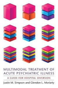 Multimodal Treatment of Acute Psychiatric Illness