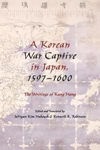 A Korean War Captive in Japan, 1597–1600