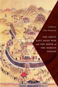 Bokomslag for "The Great East Asian War and the Birth of the Korean Nation"