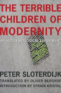 Bokomslag för "The Terrible Children of Modernity"