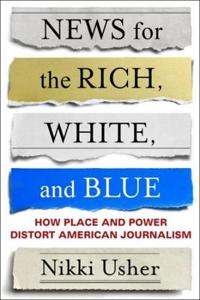 Kirjan kansi "News for the Rich, White, and Blue"