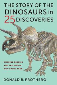 Bokomslag för "The Story of the Dinosaurs in 25 Discoveries"