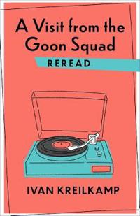 Bokomslag for "A Visit from the Goon Squad Reread"