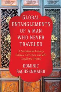 Bokomslag för "Global Entanglements of a Man Who Never Traveled"