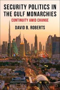 Bokomslag for "Security Politics in the Gulf Monarchies"