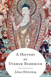 Bokomslag för "A History of Uyghur Buddhism"