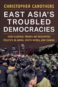 Bokomslag for "East Asia’s Troubled Democracies"