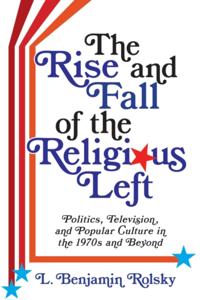 Rise and Fall of the Religious Left