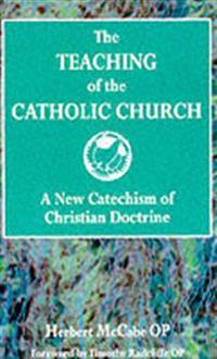 The Teaching of the Catholic Church