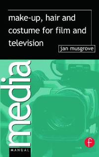 Make-Up, Hair and Costume for Film and Television