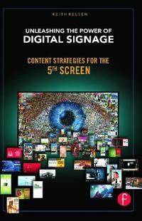 Bokomslag för "Unleashing the Power of Digital Signage"