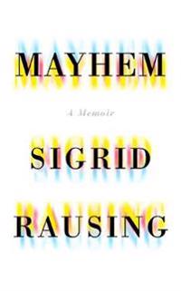 Mayhem: A Memoir