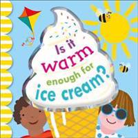 Is It Warm Enough For Ice Cream?