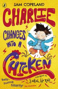 Charlie changes into a chicken ; Charlie changes into a chicken