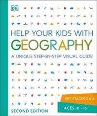 Help Your Kids with Geography, Ages 10-16 (Key Stages 3 & 4)