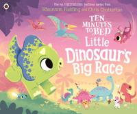 Bokomslag for "Ten Minutes to Bed: Little Dinosaur's Big Race"