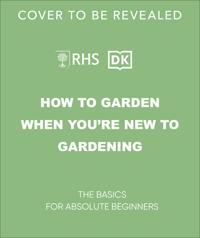 RHS How to Garden When You're New to Gardening