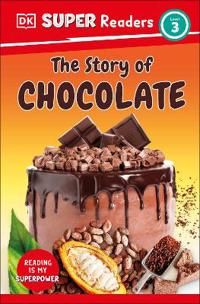 DK Super Readers Level 3 The Story of Chocolate