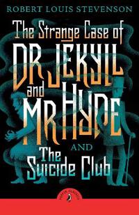 The Strange Case of Dr Jekyll And Mr Hyde & the Suicide Club