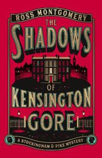 The Shadows of Kensington Gore