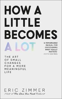How a Little Becomes a Lot