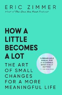 How a Little Becomes a Lot