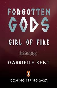 Forgotten Gods: Girl of Fire