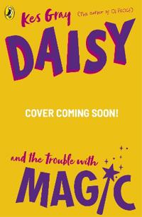Daisy and the Trouble with Magic