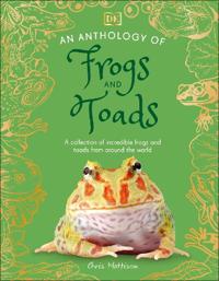 An Anthology of Frogs and Toads