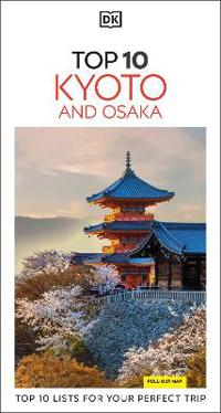 DK Top 10 Kyoto and Osaka