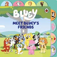 Bluey: Meet Bluey’s Friends