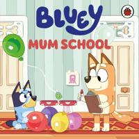 Bluey: Mum School