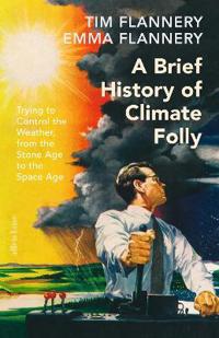 A Brief History of Climate Folly