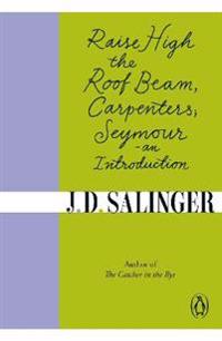 Kirjan kansi "Raise High the Roof Beam, Carpenters; Seymour - an Introduction"