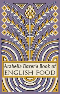 Arabella Boxer's Book of English Food