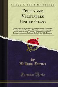 Fruits and Vegetables Under Glass