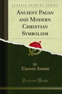 Ancient Pagan and Modern Christian Symbolism