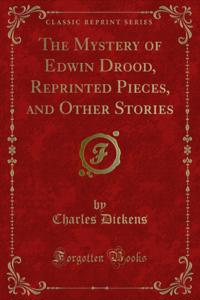 Mystery of Edwin Drood, Reprinted Pieces, and Other Stories