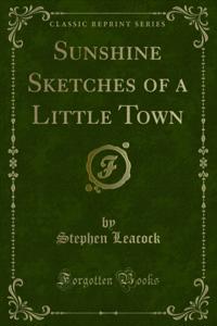 Sunshine Sketches of a Little Town