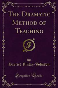 Dramatic Method of Teaching