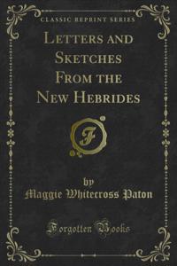Letters and Sketches From the New Hebrides