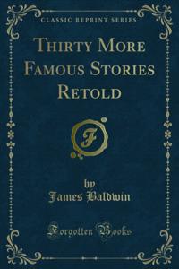 Thirty More Famous Stories Retold