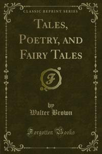 Tales, Poetry, and Fairy Tales