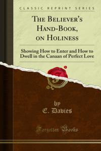 Believer's Hand-Book, on Holiness