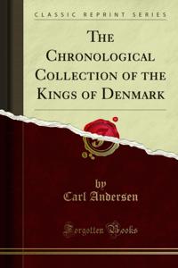 Chronological Collection of the Kings of Denmark