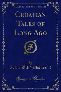 Croatian Tales of Long Ago